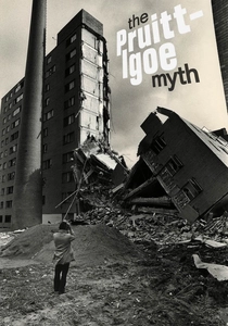 The Pruitt-Igoe Myth (2011)