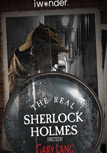 The Real Sherlock Holmes (2012)