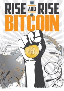 The Rise and Rise of Bitcoin (2014)