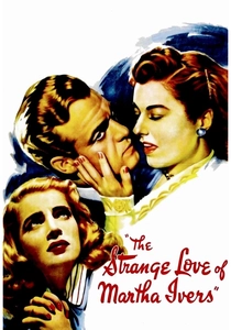 The Strange Love of Martha Ivers (1946)