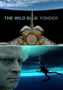 The Wild Blue Yonder (2005)