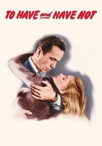 To Have and Have Not (1944)