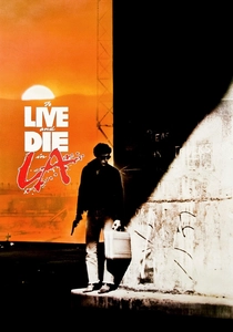 To Live and Die in L.A. (1985)