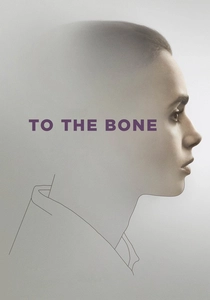 To the Bone (2017)
