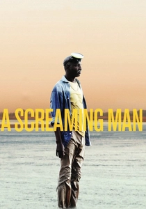 A Screaming Man (2010)