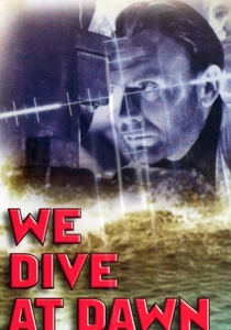 We Dive at Dawn (1943)