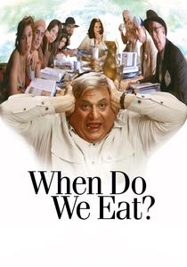 When Do We Eat? (2005)