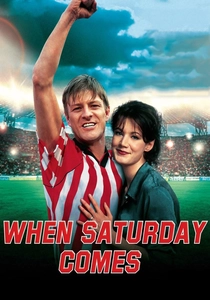 When Saturday Comes (1996)