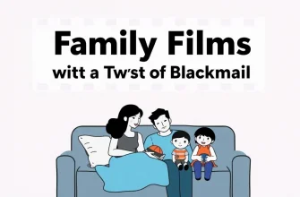 Family Films with a Twist of Blackmail