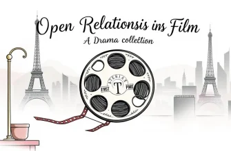 10 Films Exploring Open Relationships 10 Films Exploring Open Relationships