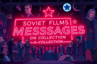 Soviet Films on Messages: A Cinematic Journey