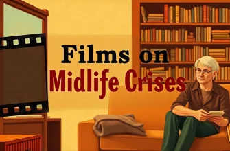 Navigating Life’s Crossroads: 10 Films on Midlife Crises Navigating Life’s Crossroads: 10 Films on Midlife Crises
