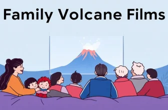 Family-Friendly Volcano Films