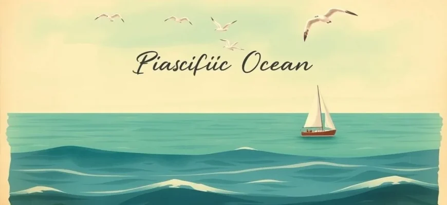 Pacific Ocean Dramas: A Cinematic Voyage Pacific Ocean Dramas: A Cinematic Voyage