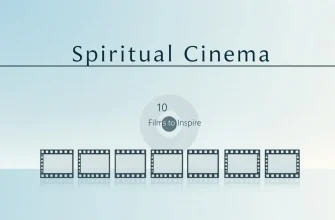 Spiritual Cinema: A Collection of 10 Inspirational Films
