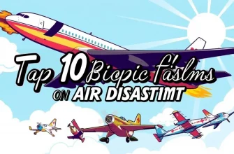 Top 10 Biopic Films on Air Disasters Top 10 Biopic Films on Air Disasters