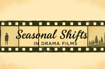 Seasonal Shifts in Drama Films Seasonal Shifts in Drama Films