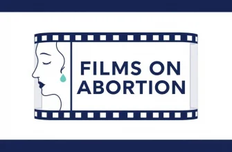 Films on Abortion: A Thought-Provoking Collection