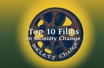 10 Dramatic Films About Societal Change 10 Dramatic Films About Societal Change