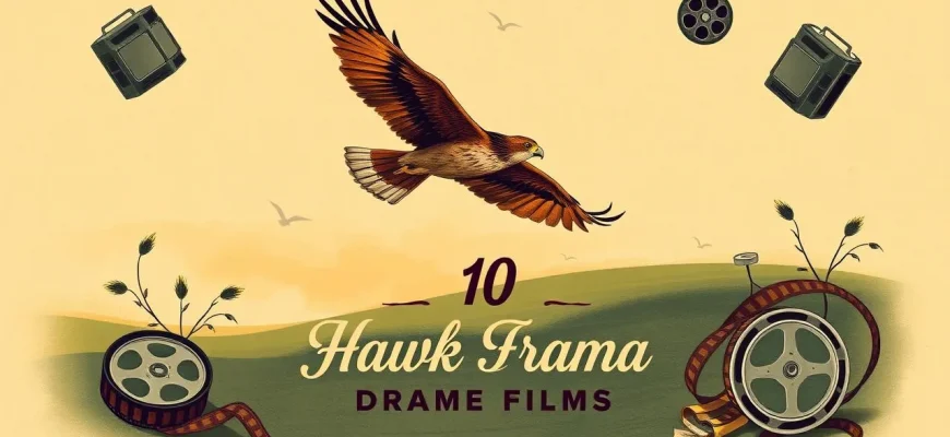 Top 10 British Drama Films About Hawks Top 10 British Drama Films About Hawks