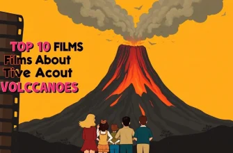 Top 10 Films About Active Volcanoes