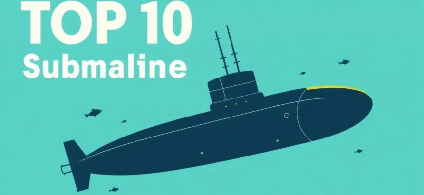 Top 10 Submarine Films for British Audiences Top 10 Submarine Films for British Audiences