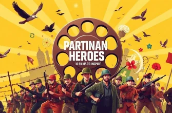 Partisan Heroes: 10 Films to Inspire Partisan Heroes: 10 Films to Inspire