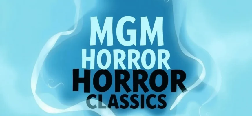MGM’s Finest Horror Films MGM’s Finest Horror Films
