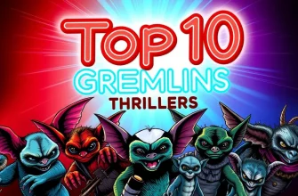 Top 10 Thrilling Films About Gremlins