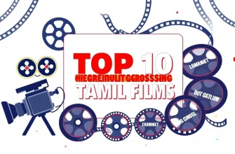 Top 10 Highest-Grossing Tamil Films of All Time