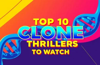 Top 10 Clone Thrillers to Watch Top 10 Clone Thrillers to Watch