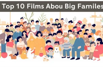Films About Big Families: A Heartwarming Collection