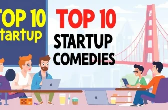 Top 7 Startup Comedies to Watch Top 7 Startup Comedies to Watch