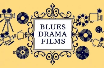 Blues Drama Films: A Cinematic Journey Through Soulful Tunes