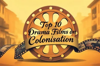 Drama Films Exploring Colonisation