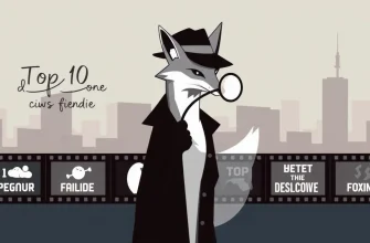 Top 10 Detective Films About Foxes