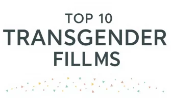 Top 10 Films About Transgender Experiences
