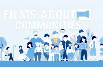 10 Films That Celebrate Community Life