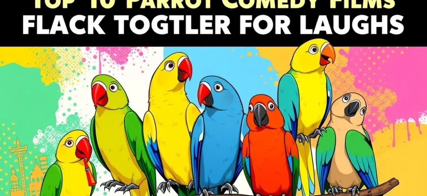 Top 10 Parrot Comedy Films Top 10 Parrot Comedy Films